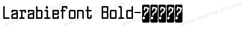 Larabiefont Bold字体转换